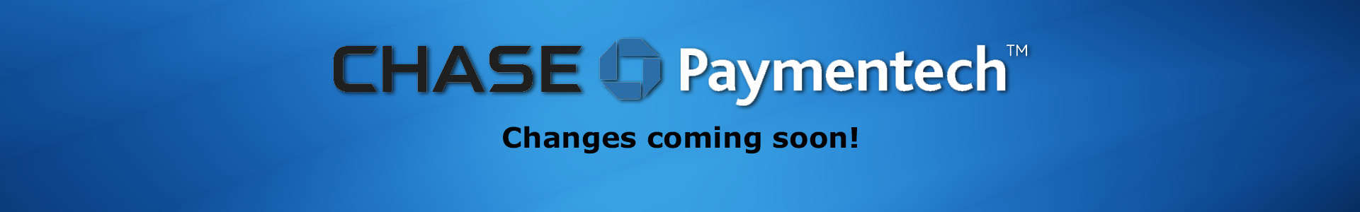 Chase_Paymentech_Changes_Header Chase Paymentech